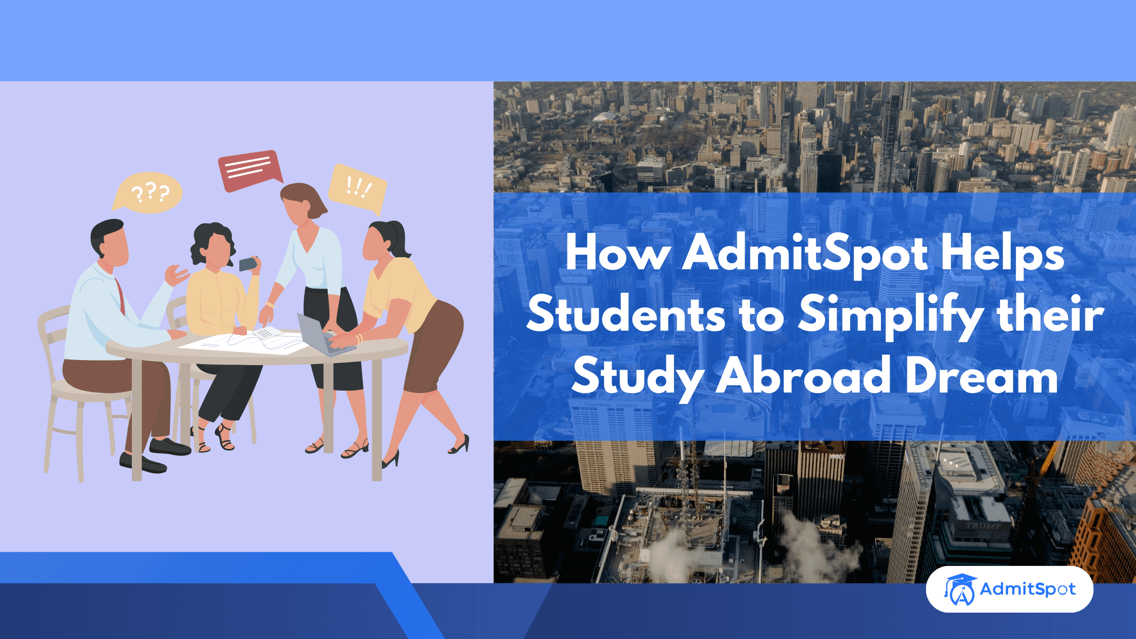 How AdmitSpot Helps Students to Simplify their Study dream