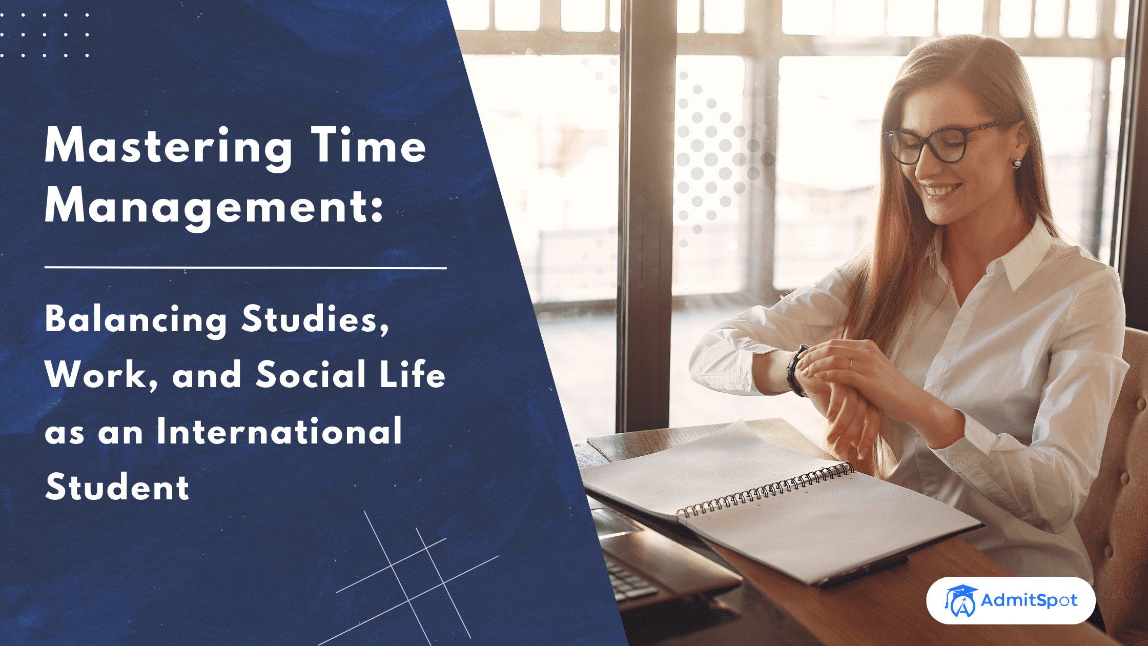 Mastering Time Management: Balancing Studies, Work, and Social Life as an International Student