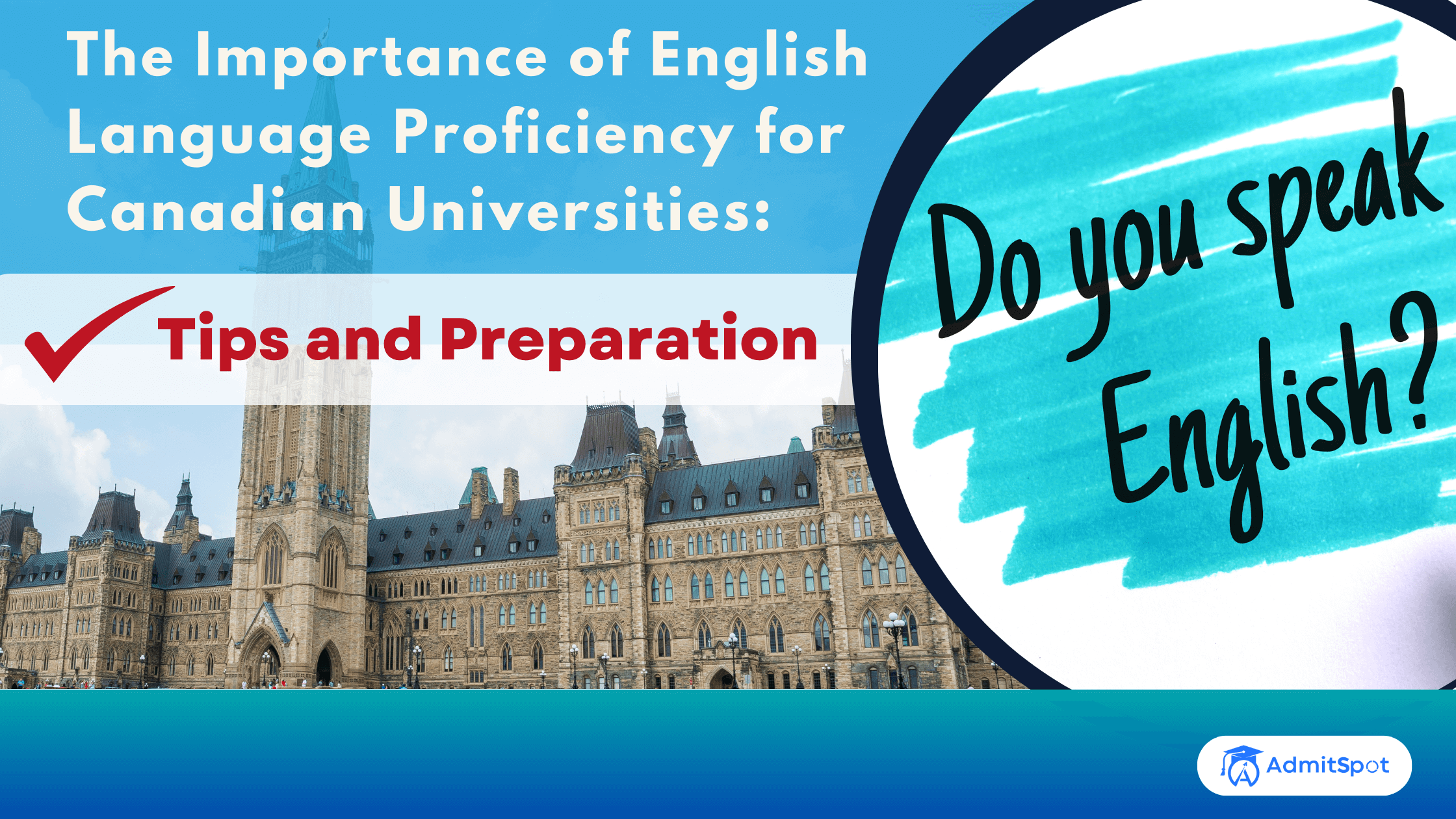 The Importance of English Language Proficiency for Canadian Universities: Tips and Preparation